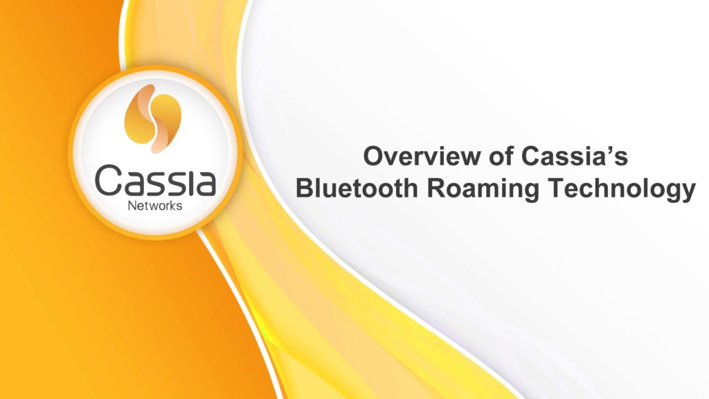 Overview of Cassia's Bluetooth Roaming Technology - Cassia Networks